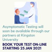 Starting on January 25th, 2021, Kingston University will be offering asymptomatic testing that can be booked online. Full Text: Asymptomatic Testing will soon be available through our partners at Kingston University BOOK YOUR TEST ON-LINE STARTING 25 JAN 2021