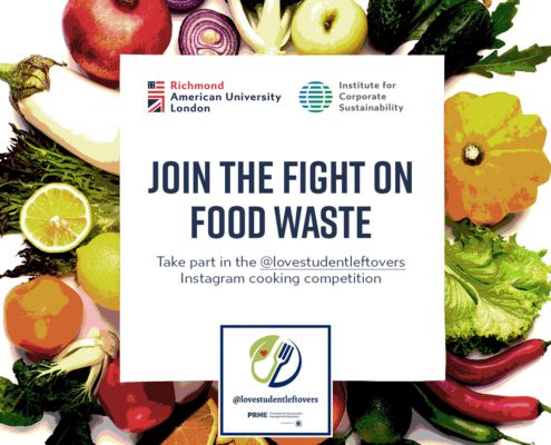 Students at Richmond Institute for American University Corporate London are participating in a cooking competition to help fight food waste. Full Text: Richmond Institute for American University Corporate London Sustainability JOIN THE FIGHT ON FOOD WASTE Take part in the @lovestudentleftovers Instagram cooking competition @lovestudentleftovers PRME ko - WWW.RICHMOND.AC OK