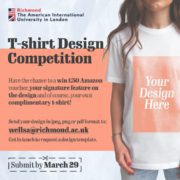 The Richmond The American International University in London is hosting a T-shirt Design Competition, where entrants have the chance to win a £50 Amazon voucher and have their design featured on a complimentary t-shirt. Full Text: Richmond The American International University in London T-shirt Design Competition Have the chance to a win £50 Amazon Your voucher, your signature feature on the design and of course, your own Design complimentary t-shirt! Here Send your design in jpeg, png or pdf format to: wellsa@richmond.ac.uk Get in touch to request a design template. - - - ----- | Submit by March 29 7