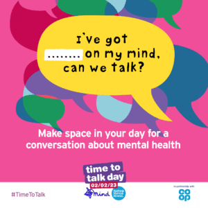 This image is promoting a conversation about mental health on Time To Talk Day (02/02/23) in partnership with the organization Rethink Mental Illness. Full Text: I've got on my mind, . can we talk? Make space in your day for a conversation about mental health time to talk day 02/02/23 In partnership with #Time To Talk mind Rethink Mental Illness